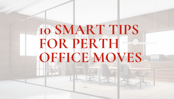 BLOG IMAGE: 10 SMART TIPS FOR PERTH OFFICE MOVES